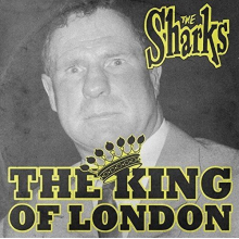 Sharks, the - The King of London (10")