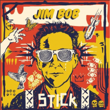 Bob, Jim - Stick