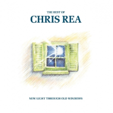 Rea, Chris - New Light Through Old Windows