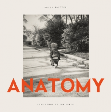Potter, Sally - Anatomy Love Songs To the Earth
