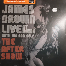 Brown, James - Live At Home With His Bad Self / the Aftershow