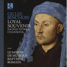 Romain, Baptiste - Gilles Binchois: Loyal Souvenir