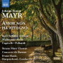 Schafer, Markus - Mayr: Amor Non Ha Ritegno