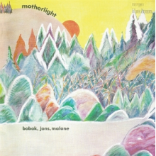 Bobak, Jons, Malone - Motherlight