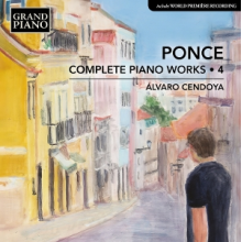 Cendoya, Alvaro - Ponce: Complete Piano Works, Vol. 4