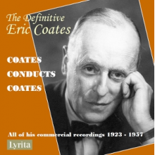 Coates, Eric - The Definitive Eric Coates: Coates Conducts Coates