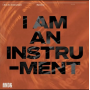 I Am an Instrument - Receive