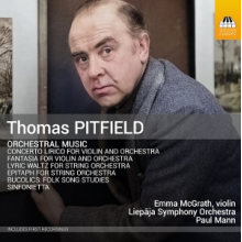 McGrath, Emma & Liepaja Symhony Orchestra & Paul Mann - Thomas Pitfield: Orchestral Music