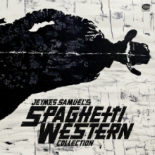 V/A - Jeymes Samuel's Spaghetti Western Collection