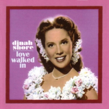 Shore, Dinah - Love Walked In