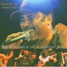 Williams, Ron & Bluesnigh - Gotta Do the Right Thing