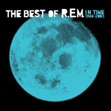 R.E.M. - In Time: the Best of R.E.M. 1988-2003