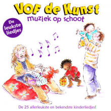 Vof De Kunst - Muziek Op Schoot - De Leukste Liedjes