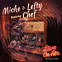 Chef & Micke & Lefty - Live On Air