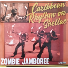 V/A - Zombie Jamboree / Carribean Rhythm On Shellac