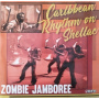 V/A - Zombie Jamboree / Carribean Rhythm On Shellac