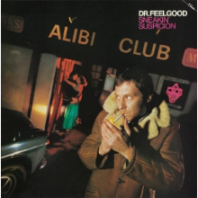 Dr. Feelgood - Sneakin' Suspicion
