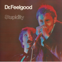 Dr. Feelgood - Stupidity