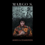 Margo S - Ashes & Diamonds