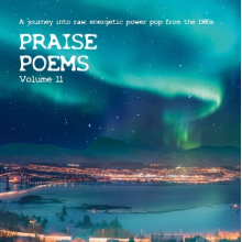 V/A - Praise Poems, Vol. 11 - a Journey Into Raw, Energetic Power Pop From the 1980s