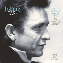 Cash, Johnny - Sound of Johnny Cash / Now There Was a Song!