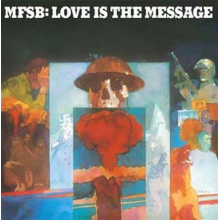 Mfsb - Love is the Message