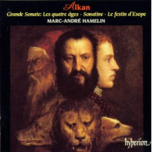 Hamelin, Marc-Andre - Alkan: Grande Sonate 'Les Quatre Ages', Sonatine & Le Festin D'esope