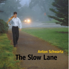 Schwartz, Anton - The Slow Lane