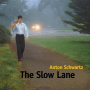 Schwartz, Anton - The Slow Lane