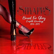 Strapps - Bound For Glory: Complete Recordings 1976-1979