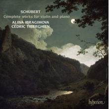 Ibragimova, Alina & Cedric Tiberghien - Schubert: Complete Works For Violin and Piano