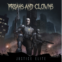 Justice Elite - Freaks & Clowns
