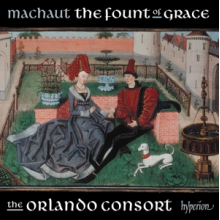 Orlando Consort - Machaut: the Fount of Grace