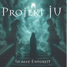 Projekt Ju - In Alle Ewigkeit