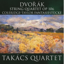 Takacs Quartet - Dvorak: String Quartet Op. 106 & Coleridge-Taylor: Fantasiestucke