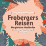 Hasibeder, Magdalena - Frobergers Reisen