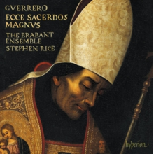 Brabant Ensemble - Guerrero: Missa Ecce Sacerdos Magnus