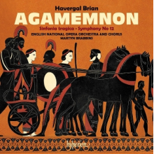 Brabbins, Martyn & English National Opera Orchestra - Brian: Agamemnon & Symphonies Nos 6 & 12
