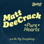 Deecrack, Matt - 7-Pure Hearts