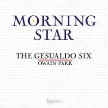 Gesualdo Six & Owain Park - Morning Star