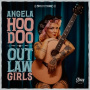 Hoodoo, Angela - Outlaw Girls