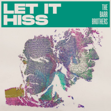 Barr Brothers - Let It Hiss