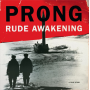 Prong - Rude Awakening