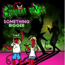 Midnight Devils - Something Bigger