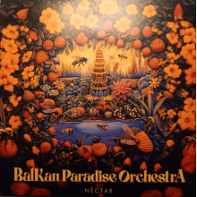Balkan Paradise Orchestra - Nectar