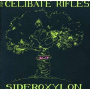 Celibate Rifles - Sideroxylon