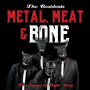 Residents - Metal, Meat & Bone: the Songs of Dyin' Dog