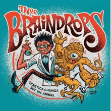 Thee Braindrops - 7-Genetica Chunga