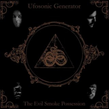 Ufosonic Generator - Evil Smoke Possession