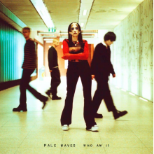 Pale Waves - Who Am I?